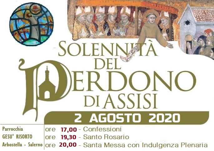 Domenica 2 Agosto Solennita Del Perdono Parrocchia Di Gesu Risorto